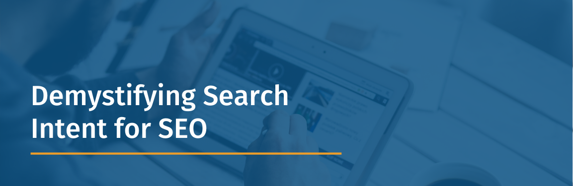 Demystifying Search Intent for SEO