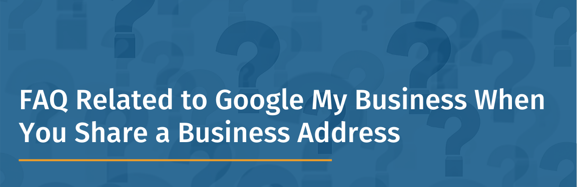 FAQ Related to Google My Business