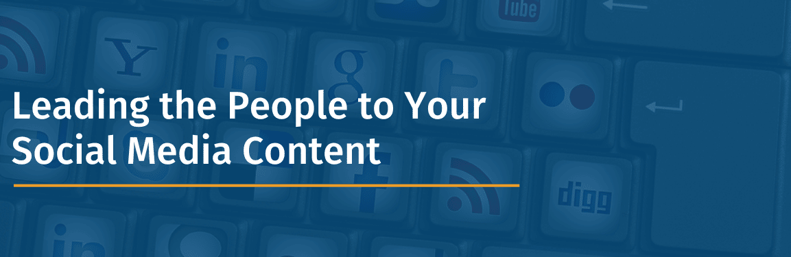 Leading People to Your Social Media Content