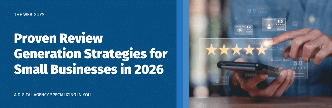 Proven Review Generation Strategies for Small Businesses with The Web Guys